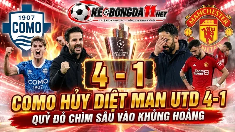 Kèo Como Huy Diet Man Utd 4 1 Quy Do Chim Sau Vao Khung Hoang