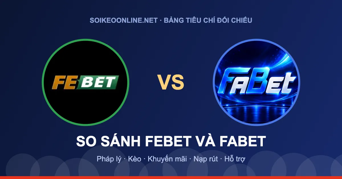 So sánh FEBET và FABET